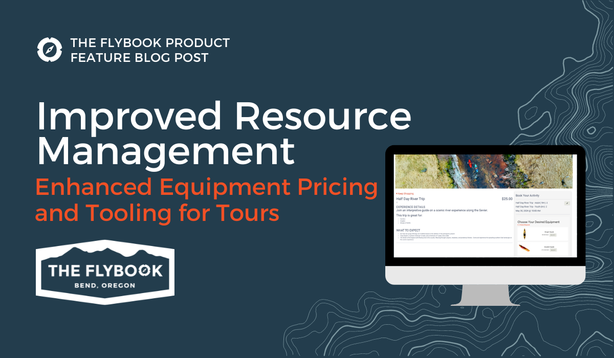 FEATURE ANNOUNCEMENT:  New Tools to Better Manage and Charge for Equipment Required for Tours